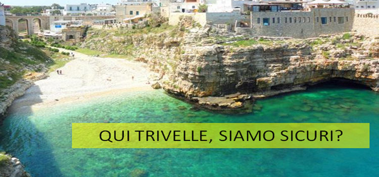 La Puglia, il mare e la consapevolezza delle trivelle La Puglia, il mare e la consapevolezza delle trivelle